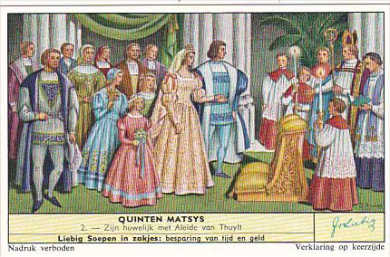 Liebig Trade Card s1736 Quinten Matsys No 2 Zijn huwelijk met Aleide van Thuylt