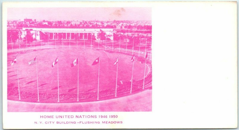 Postcard - Home United Nations 1946 1950 - NY City Building-Flushing Meadows