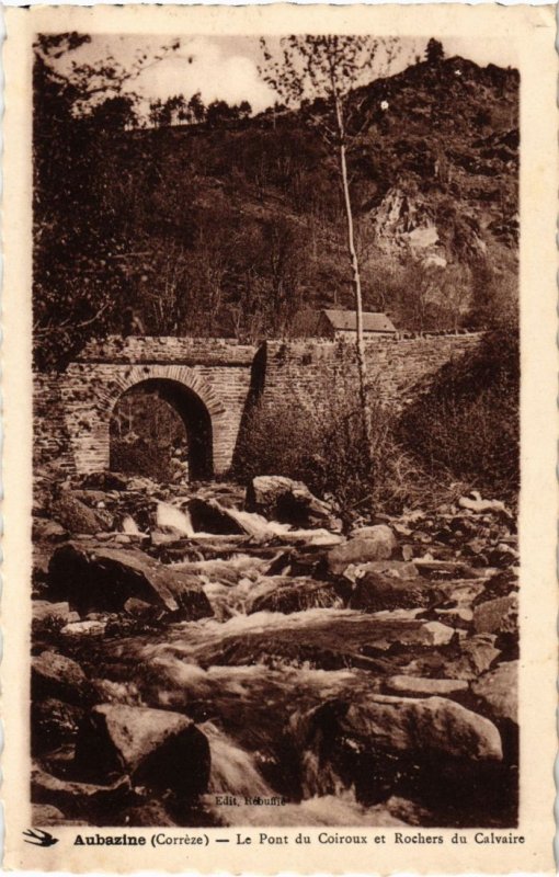 CPA Aubazine - Le Pont du Coiroux et Rochers du Calvaire (1039042)