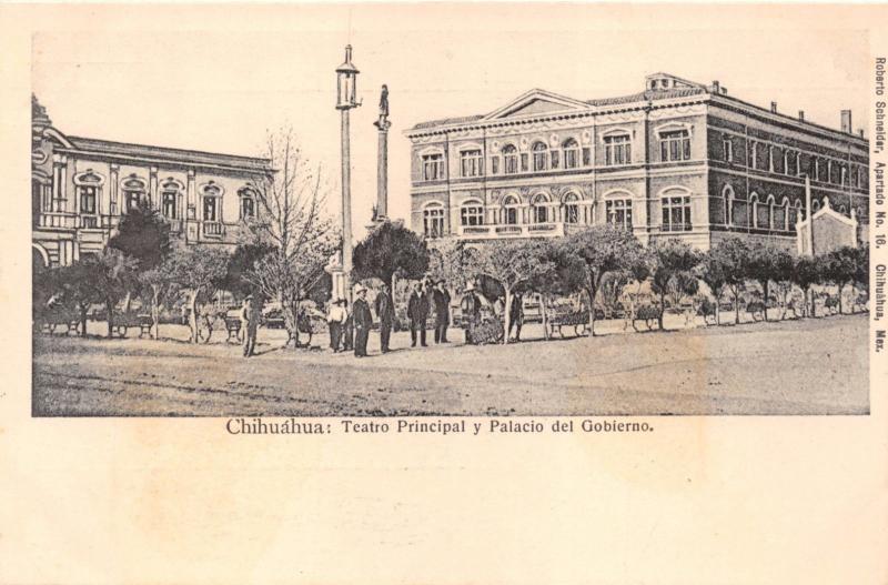 CHIHUÁHUA MEXICO~TEATRO PRINCIPAL~PALACIO GOBIERNO~SCHNEIDER PUBL POSTCARD 1900s