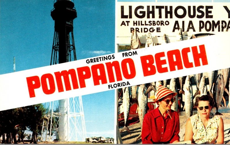 Florida Greetings From Pompano Beach Showing Lighthouse At Hillsboro Bridge