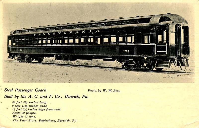 PA - Steel Passenger Coach, Pennsylvania RR. Built by A.C.& F. Co., Berwick, PA