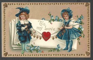 1909 PPC Valentine To My Love Embossed