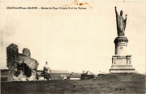 CPA CHATILLON-sur-MARNE Statue du Pape Urbain II et les Ruines (491027) 