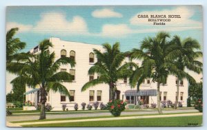 HOLLYWOOD, Florida FL ~ Roadside CASA BLANCA HOTEL Broward County 1940s Postcard