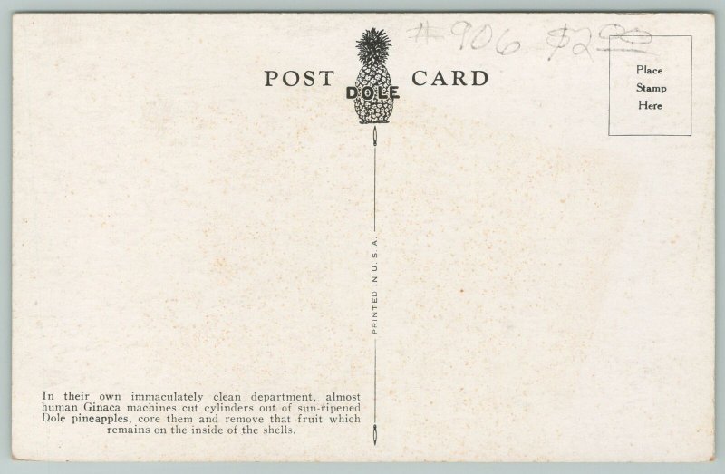 Honolulu Hawaii~Workers Process Dole Pineapples on Ginaca Slicing Machine~c1950