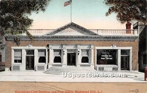 Republican Club Building & Post Office, Richmond Hill, L.I., New York