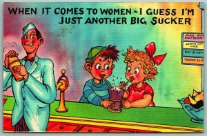 Comic Soda Fountain When Comes to Women I'm a Big Sucker UNP Linen Postcard J13