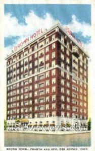 Brown Hotel - Des Moines, Iowa IA