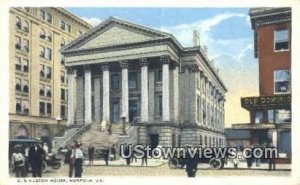 US Custom House  - Norfolk, Virginia VA  