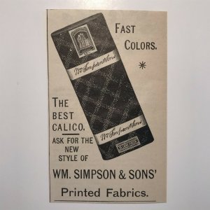 1892 Victorian Print Ad Calico Printed Fabrics WM. Simpson & Sons' 2T1-52