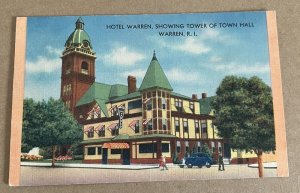 VINTAGE 1953 USED LINEN POSTCARD - HOTEL WARREN & TOWN HALL TOWER, WARREN, R.I.