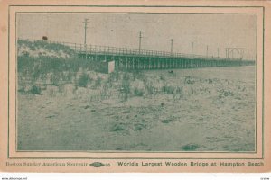 HAMPTON BEACH , N.H. , 00-10s ; World's Largest Wooden Bridge