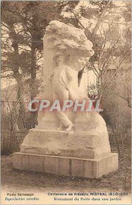Old Postcard Centennial Frederic Mistral 1830 1930 Monument Poet in his Garden
