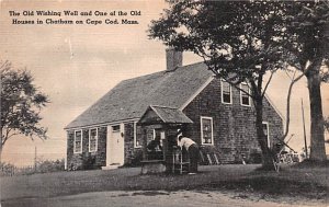 The Old Wishing Well and Old Houses Chatham, Massachusetts MA  