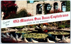 Jewel Of The Missions - Greetings from Old Mission San Juan Capistrano, CA