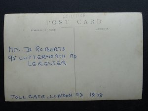 Leicester LONDON ROAD TOLL-GATE (c1878) c1904 RP Postcard