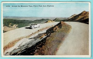 Around the Mountain Tops - Pike’s Peak Auto Highway. Card #15168