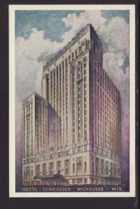 Hotel Schroeder,Milwaukee,WI Postcard