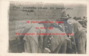 Mexico Border War, RPPC, Ordering Attack on May 8 1911 of Juarez Mexico