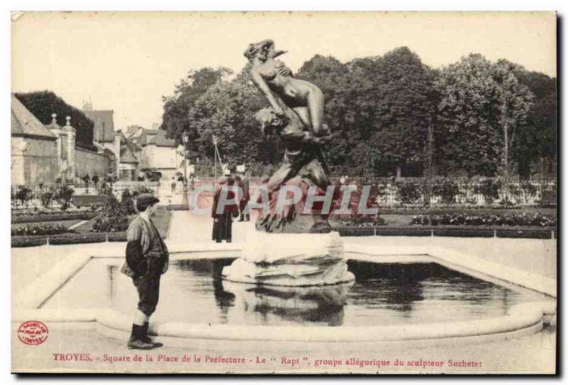 Troyes Old Postcard Square instead of the Prefecture The abduction allegorica...