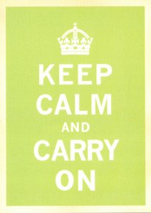 Military World War II Poster Keep Calm and Carry On Green