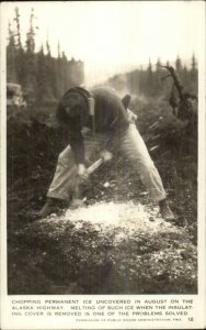 Chopping Permanent Ice on the Alaska Highway c1930 Real Photo Postcard