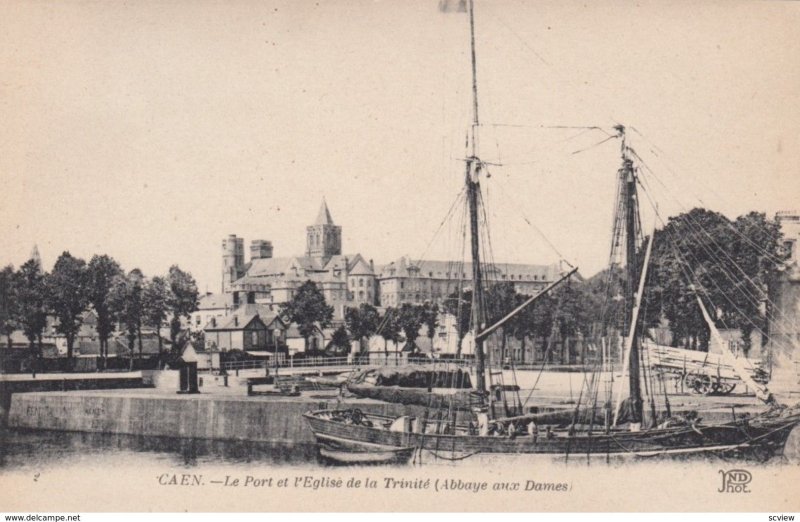 CAEN, France,1910-1920s, Le Port et l'Eglise de la Trinite (Abbaye aux Dames)