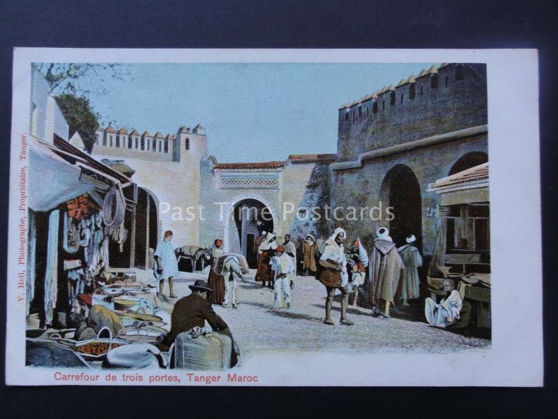 Morocco TANGER Carrefour de Trois Portes c1905 UB Postcard by Valentin Hell