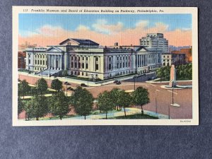 FranklinMuseum & BoardOfEducationBldg Philadelphia PA Linen Postcard H1345084317