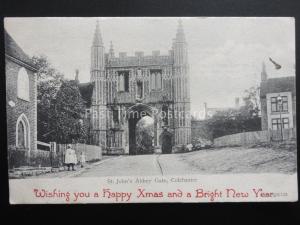 Essex COLCHESTER St Johns Abbey Gate HAPPY XMAS & NEW YEAR c1905 Postcard