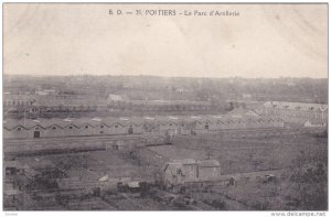 PITIERS, Vienne, France, 1900-1910's; Le Parc D'Artillerie