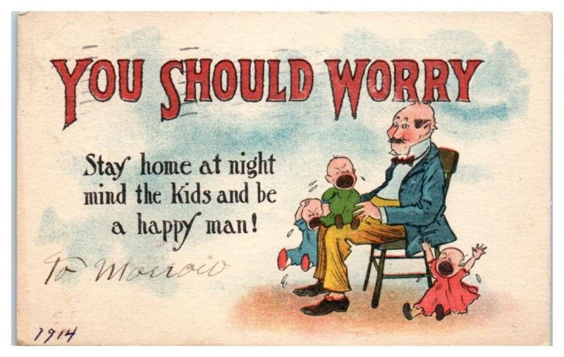 1914 You Should Worry, Stay Home at Night Mind the Kids Comic Humor Postcard