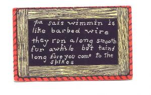 Pa sais wimminin is like barbed wire they run a long smooth, Hillbilly Joke