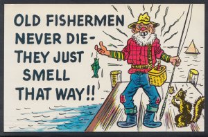 Comic Postcard - Old Fishermen Never Die - They Just Smell That Way!!  T34