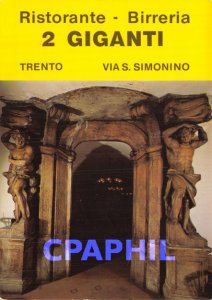 Postcard Modern Ristorante - Birreria
2 GIGANTI
TRENTO
VIA S. Simonino