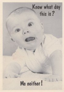 Know What Day This Is I Dont Baby Cute Comic Real Photo Postcard