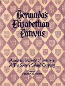 Bermuda's Elizabethan Patrons  Family Crests  Somers Island Company   11 x 8