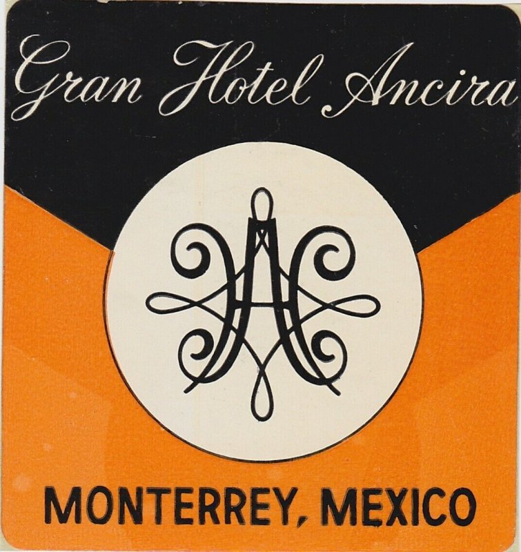 Mexico Monterrey Gran Hotel Ancira Vintage Luggage Label lbl1400.1