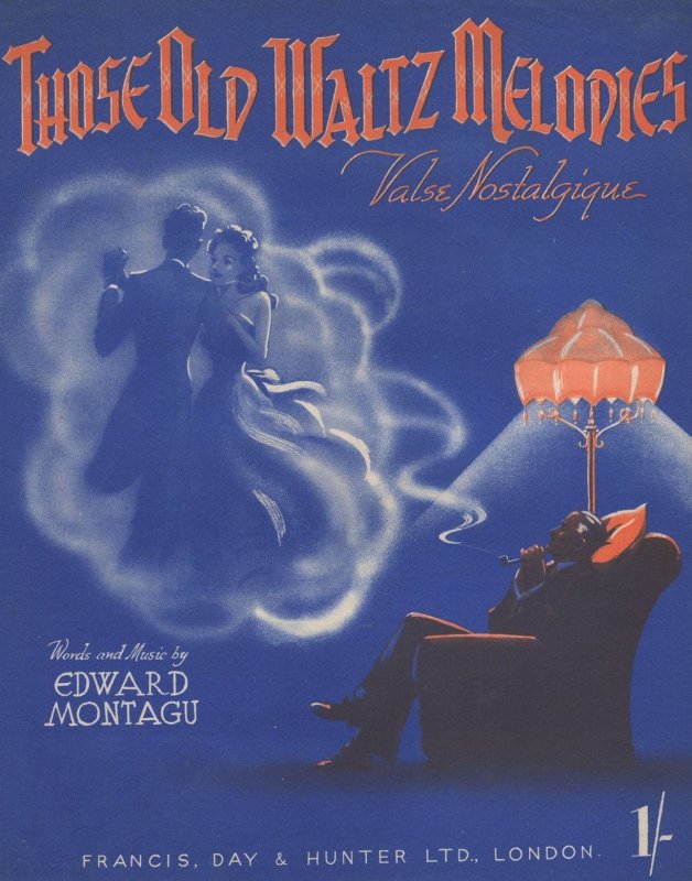 Those OId Waltz Melodies Edward Montagu Valse Nostalgique Sheet Music