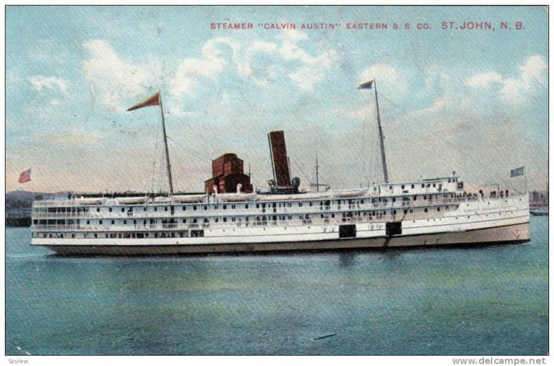 Steamer Calvin Austin Eastern S.S.Co. St.John,N.B.Canada,00-10s
