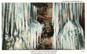 Vintage Postcard Ice Mine Wall Of Ice Nature's Wonder Coudersport Pennsylvania