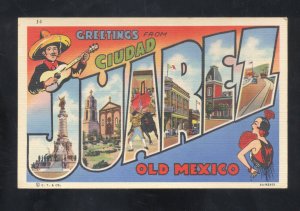 GREETINGS FROM CIUDADE JUAREZ MEXICO VINTAGE LARGE LETTER LINEN POSTCARD