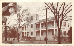 OLD ARSENAL BLDG GENERAL DOULAS McARTHUR LITTLE ROCK ARKANSAS MILITARY POSTCARD