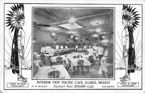 TOLTEC CAFE Juarez, Mexico Restaurant Interior View ca 1920s Vintage Postcard