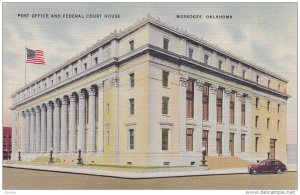 Post Office & Court House , MUSKOGEE , Oklahoma , 30-40s