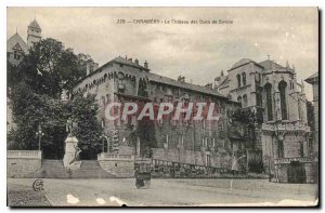 Old Postcard Chambery the castle of the Dukes of Savoy