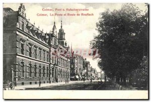 Colmar - La Poste and Route Rouffach - Post and Rouffachstrasse Old Postcard