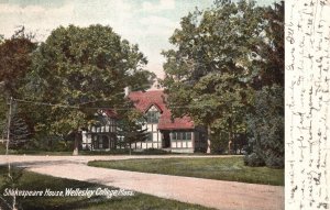 Vintage Postcard 1910 Shakespeare House Wellesley College Massachusetts MA