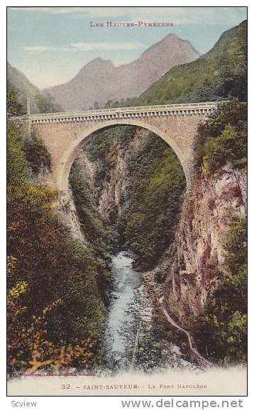 Les Hautes Pyrenees, Le Pont Napoleon, Saint-Sauveur, France, 1900-1910s